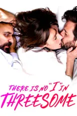 Póster de la película There Is No "I" in Threesome