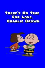 Portada de There's No Time for Love, Charlie Brown