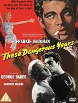 Frankie Vaughan interpreta a Dave Wyman en These Dangerous Years