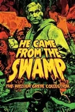 Póster de They Came from the Swamp: The Films of William Grefé