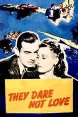 Nicholas Bela interpreta a First Sailor (uncredited) en They Dare Not Love