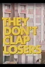 Póster de la película They Don't Clap Losers