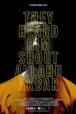 Póster de la película They Heard Him Shout Allahu Akbar