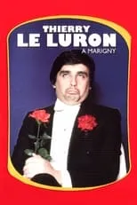 Thierry Le Luron interpreta a  en Thierry Le Luron - A Marigny