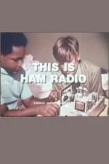 Matt Futterman es Narrator en This Is Ham Radio