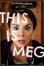 Jill-Michele Meleán interpreta a Meg en This Is Meg