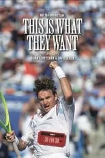 Jimmy Connors es  en This Is What They Want