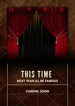 Portada de This Time Next Year I'll Be Famous