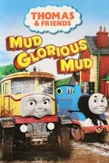 Póster de la película Thomas & Friends - Mud Glorious Mud