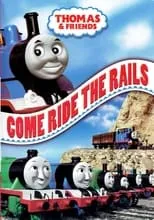 Poster de la película Thomas & Friends: Come Ride the Rails - Películas hoy en TV