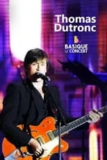 Thomas Dutronc interpreta a  en Thomas Dutronc - Basique le concert