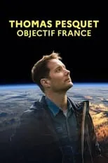 Póster de la película Thomas Pesquet : Objectif France