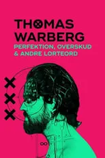 Thomas Warberg es Self en Thomas Warberg: Perfektion, overskud og andre lorteord