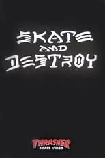 Película Thrasher - Skate and Destroy