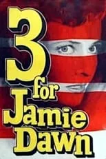 Póster de la película Three for Jamie Dawn