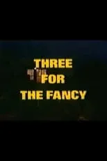 John F. Landry interpreta a Harold Entwhistle en Three for the Fancy