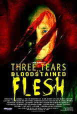 Película Three Tears on Bloodstained Flesh