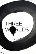 Película Three Worlds