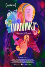 Película Thriving: A Dissociated Reverie