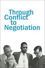 Película Through Conflict to Negotiation