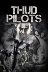 Larry Poole es Narrator en Thud Pilots