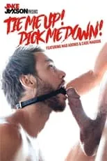 Alex Mecum es  en Tie Me Up! Dick Me Down!