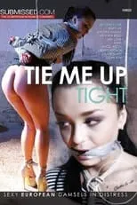 Miky Love es  en Tie Me Up Tight