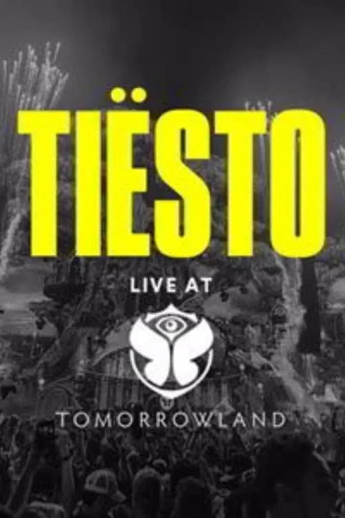 Póster de la película Tiësto: Live at Tomorrowland in Belgium