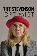 Tiff Stevenson es Herself en Tiff Stevenson: Optimist