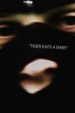 Poster de la película Tiger Eats a Baby - Películas hoy en TV