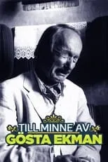 Película Till minne av Gösta Ekman