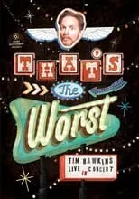 Tim Hawkins interpreta a Himself en Tim Hawkins: That's the Worst!