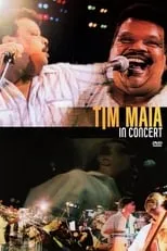 Tim Maia es Himself en Tim Maia: In Concert