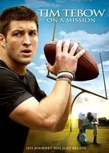 Tim Tebow es  en Tim Tebow: On a Mission