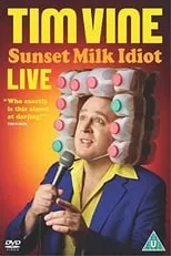 Tim Vine es Self en Tim Vine: Sunset Milk Idiot