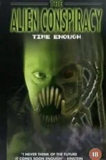 Poster de Time Enough: The Alien Conspiracy