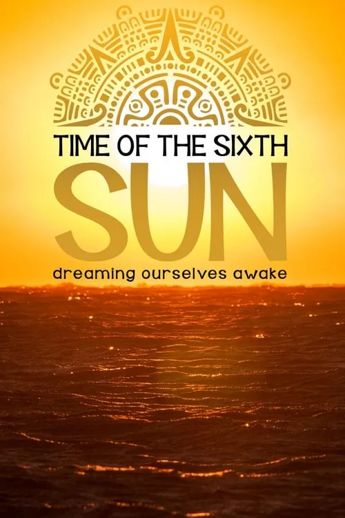 Poster de la película Time of the Sixth Sun - Películas hoy en TV