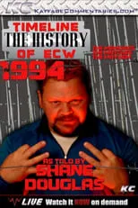 Poster de Timeline: The History of ECW- 1994- As Told by Shane Doughlas