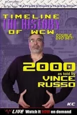 Poster de Timeline: The History of WCW – 2000 – As Told By Vince Russo