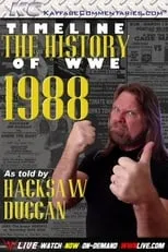 Póster de la película Timeline: The History of WWE – 1988 – As Told By Hacksaw Duggan