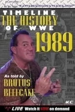 Poster de la película Timeline: The History of WWE – 1989 – As Told By Brutus Beefcake - Películas hoy en TV