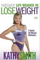 Kathy Smith interpreta a  en Timesaver Lift Weights to Lose Weight