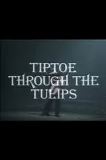 Jonathan Moore interpreta a Philip en Tiptoe Through the Tulips