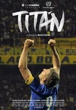 Película Titan, La Pelicula De Martin Palermo