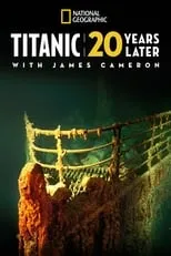 Poster de la película Titanic: 20 años después con James Cameron - Películas hoy en TV