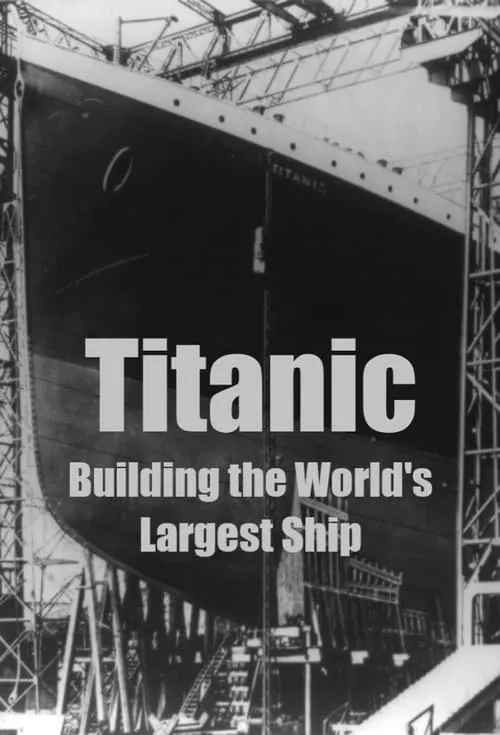 Portada de Titanic: Building the World's Largest Ship