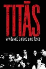 Poster de Titãs - A Vida Até Parece Uma Festa