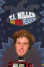 Póster de la película T.J. Miller: No Real Reason