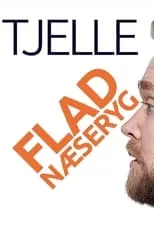 Tjelle Vejrup es Self en Tjelle Vejrup: Flad næseryg