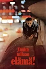 Película Täältä tullaan, elämä!